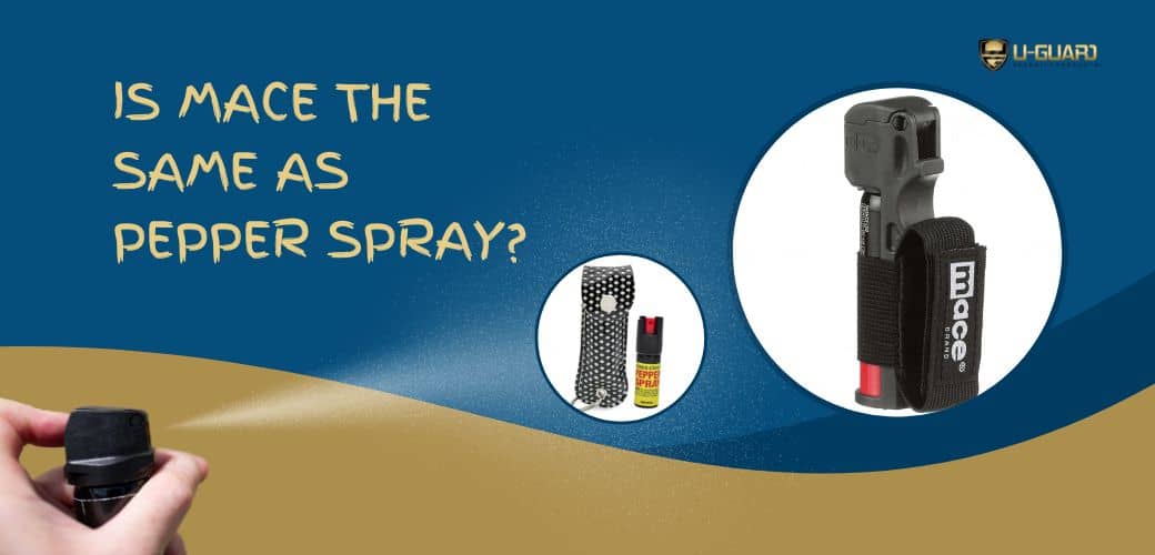Is Mace The Same As Pepper Spray