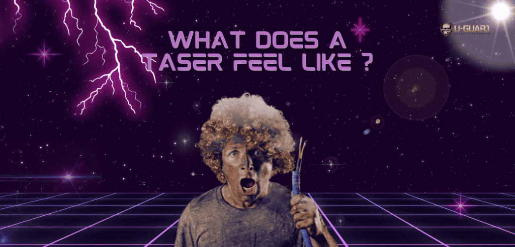 What Does a Taser Feel Like