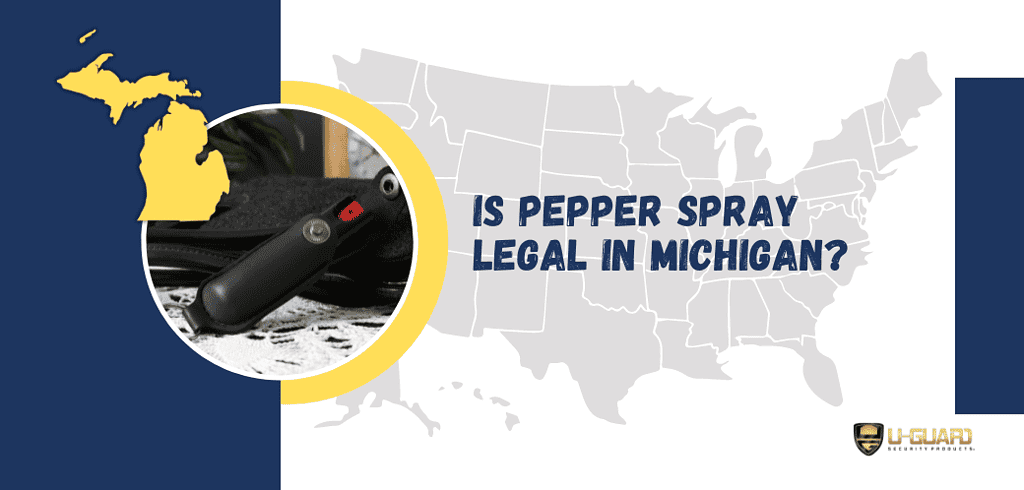 is pepper spray legal in Michigan. Blog poat bNNWE IMgw of thw USA Map Blue and yellow graphics with a image of pepper spray.